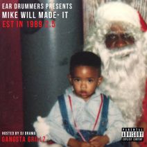 Mike WiLL Made It - Est. In 1989 (Part 2.5) (Hosted By DJ Drama)
